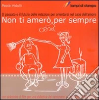 Non ti amerò così per sempre libro