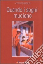 Quando i sogni muoiono libro