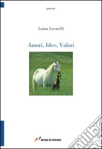 Amori, idee, valori