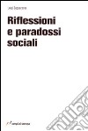 Riflessioni e paradossi sociali libro di Zappacosta Luigi