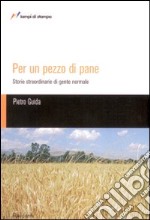 Per un pezzo di pane libro