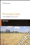 Per un pezzo di pane libro