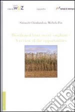 Bio-Ethanol from sweet sorghum. A review of the opportunity libro