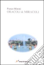 Oracoli & miracoli libro