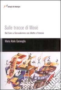 Sulle tracce di Mosè