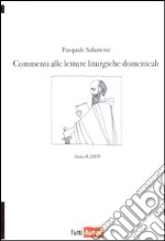 Commenti alle letture liturgiche domenicali. Anno B 2009 libro