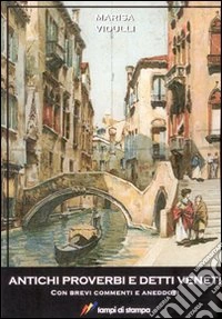 Antichi proverbi e detti veneti