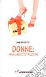 Donne: manuale d'istruzioni libro