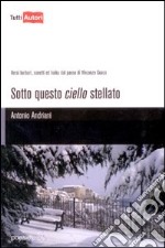 Sotto questo cielo stellato libro