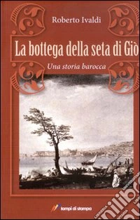 La Bottega della seta di Giò