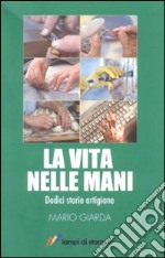 La Vita nelle mani libro