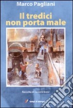 Il Tredici non porta male libro