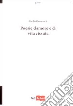 Poesie d'amore e di vita vissuta libro