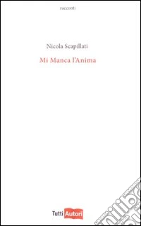 Mi manca l'anima libro