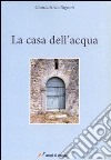 La Casa dell'acqua libro