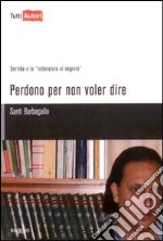 Perdono per non voler dire libro