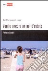 Voglio ancora un po' d'estate libro