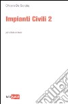 Impianti civili. Vol. 2 libro