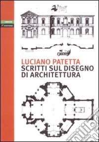 Scritti sul disegno di architettura
