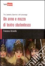 Un anno e mezzo di teatro studentesco libro