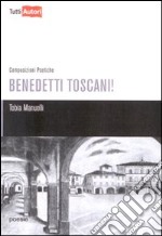 Benedetti toscani!