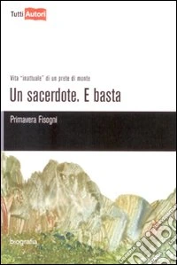 Un sacerdote. E basta