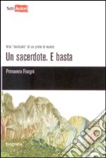 Un sacerdote. E basta libro