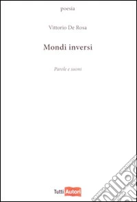 Mondi inversi. Parole e suoni