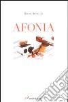 Afonia libro di Bertoldo Renzo