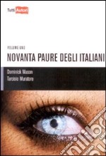 Novanta paure degli italiani. Vol. 1 libro