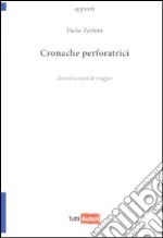 Cronache perforatrici libro