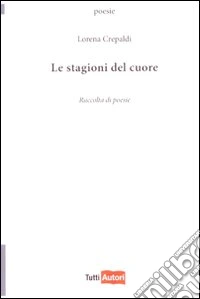 Le Stagioni del cuore libro