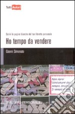 Ho tempo da vendere libro