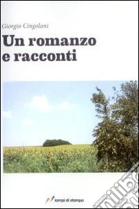 Un Romanzo e racconti