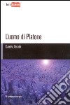 L'Uomo di Platone libro di Nicolai Daniela