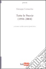 Tutte le poesie (1994-2004) libro