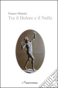 Tra il dolore e il nulla