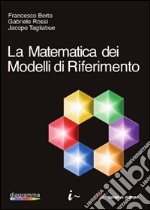 La Matematica dei modelli di riferimento libro