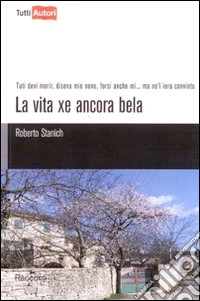 La Vita xe ancora bela