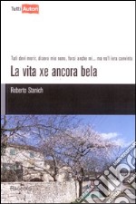 La Vita xe ancora bela libro