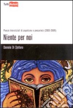 Niente per noi libro