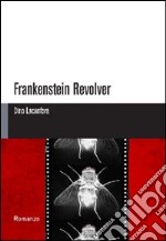 Frankenstein revolver libro