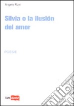 Silvia o la ilusion del amor