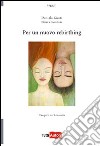 Per un nuovo rebirthing libro di Zicari Daniela