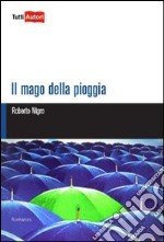 Il Mago della pioggia libro