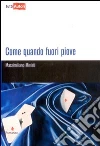 Come quando fuori piove libro