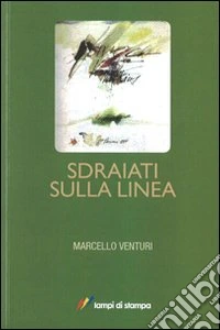 Sdraiati sulla linea