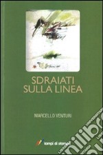 Sdraiati sulla linea libro