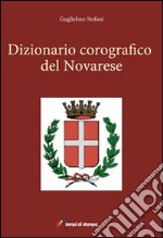 Dizionario corografico del novarese libro