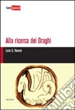 Alla ricerca dei draghi libro